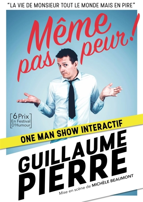 Guillaume Pierre débarque au ROBE THÉÂTRE avec son spectacle "Même pas peur"
