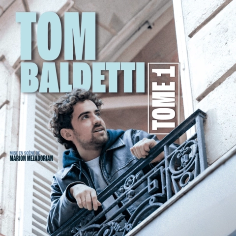 "Tome 1" de Tom Baldetti : Un Stand-Up Émouvant et Rieur au Robe Théâtre de Châtillon
