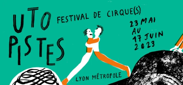 Lyon Accueille la 6e Édition d'utoPistes : Un Voyage Enchanté dans l'Univers du Cirque